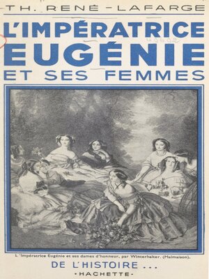 cover image of L'impératrice Eugénie et ses femmes
